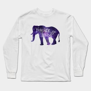 Elephant - You Are So Loved Long Sleeve T-Shirt